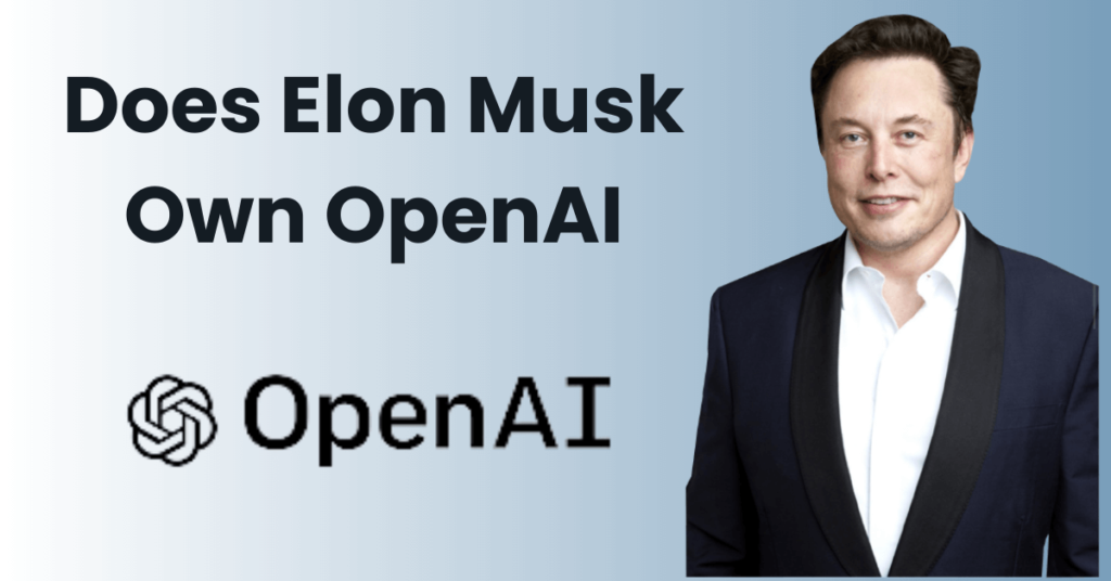 Does Elon Musk Own OpenAI