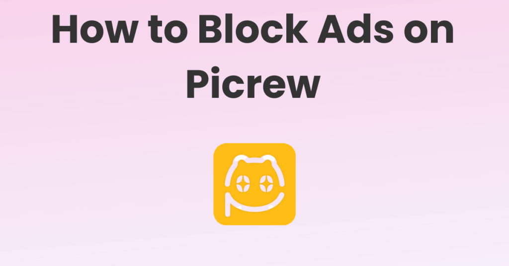 How to Block Ads on Picrew
