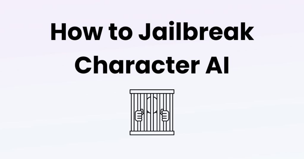 How to Jailbreak Character AI